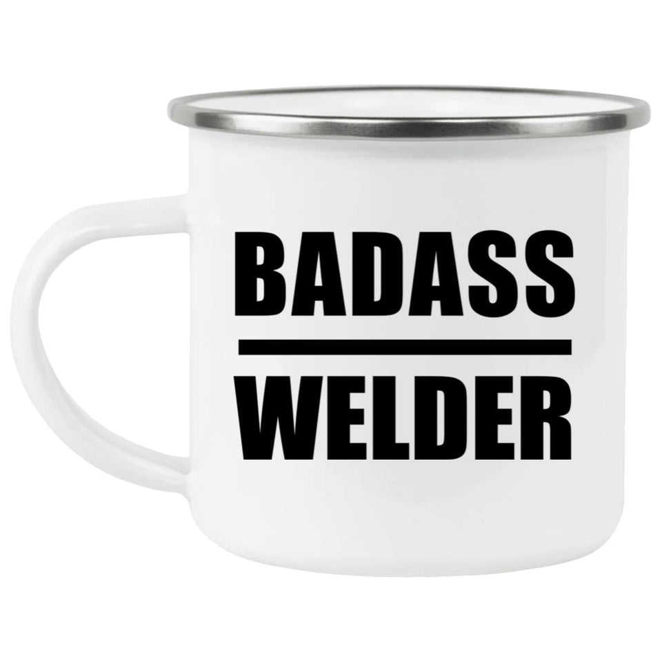 Badass Welder - 12oz Camping Mug