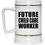 Future Child Care Worker - Beer Stein