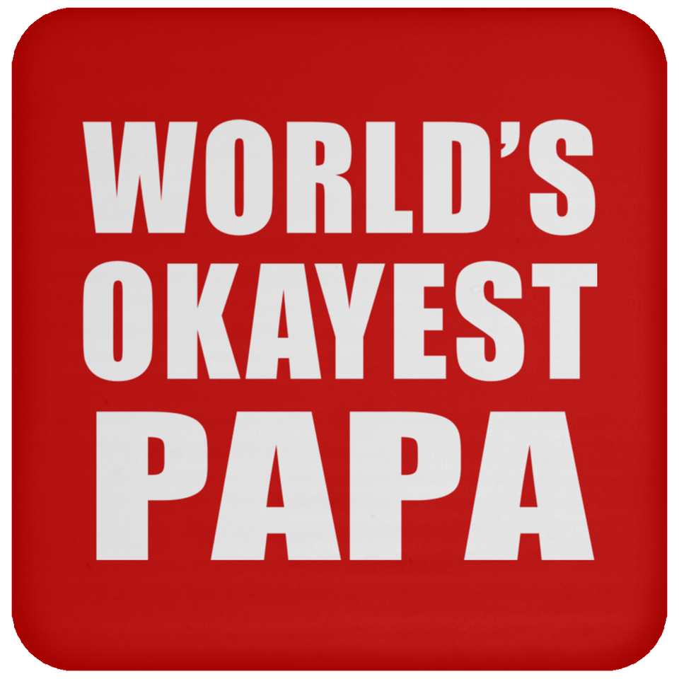 World's Okayest Papa (Grandpa) - Drink Coaster