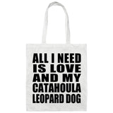 All I Need Is Love And My Catahoula Leopard Dog - Tote Bag White