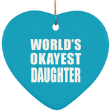 World's Okayest Daughter - Heart Ornament