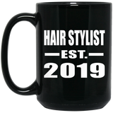 Hair Stylist Established EST. 2019 - 15oz Coffee Mug Black