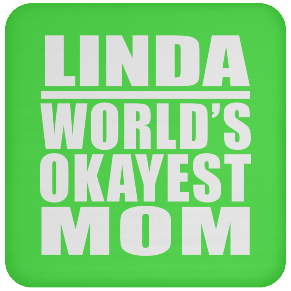 Linda World's Okayest Mom - Drink Coaster