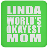 Linda World's Okayest Mom - Drink Coaster