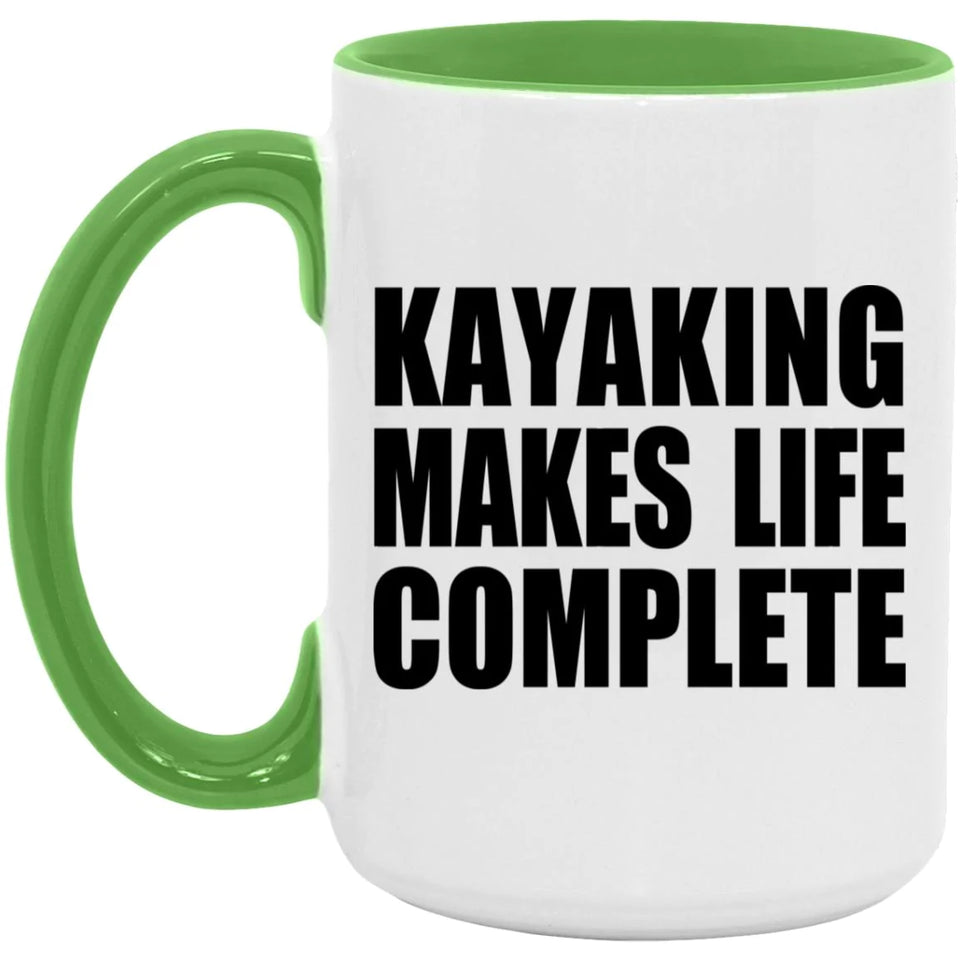 Kayaking Makes Life Complete - 15oz Accent Mug Green