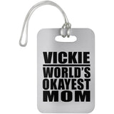 Vickie World's Okayest Mom - Luggage Bag Tag