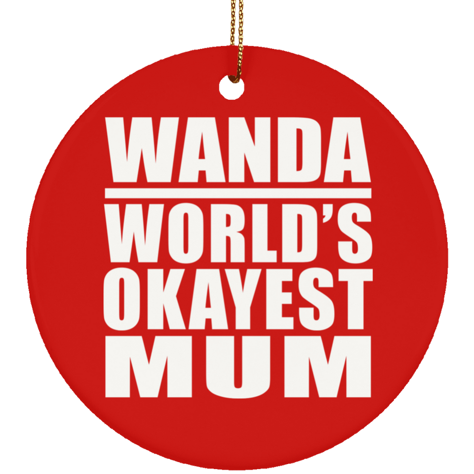 Wanda World's Okayest Mum - Circle Ornament