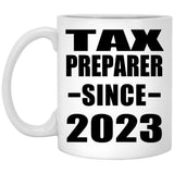 Tax Preparer Since 2023 - 11oz Coffee Mug