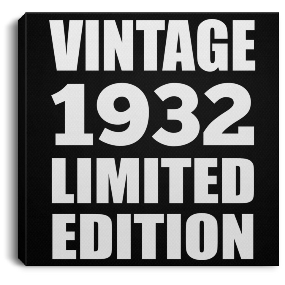 92nd Birthday Vintage 1932 Limited Edition - Canvas Square