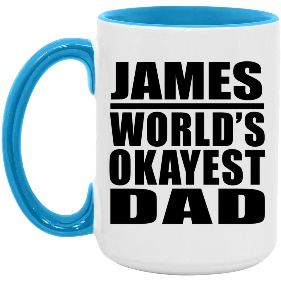 James World's Okayest Dad - 15oz Accent Mug Blue