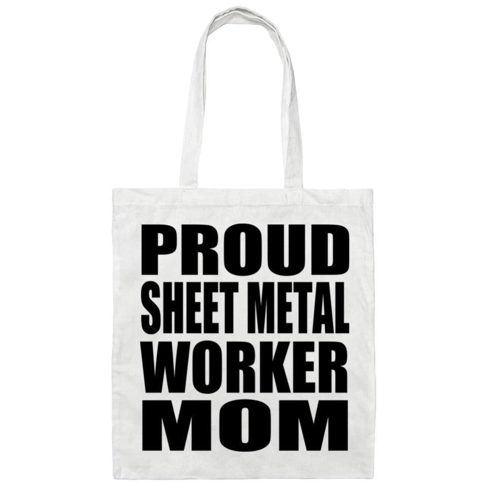 Proud Sheet Metal Worker Mom - Tote Bag White