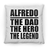 Alfredo The Dad The Hero The Legend - Throw Pillow