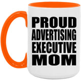Proud Advertising Executive Mom - 15oz Accent Mug Orange