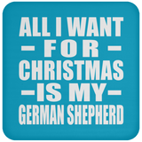 All I Want For Christmas Is My German Shepherd - Coaster