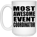 Most Awesome Event Coordinator - 15 Oz Coffee Mug