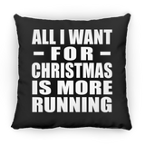 All I Want For Christmas Is More Running - Throw Pillow Black