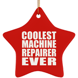 Coolest Machine Repairer Ever - Star Ornament