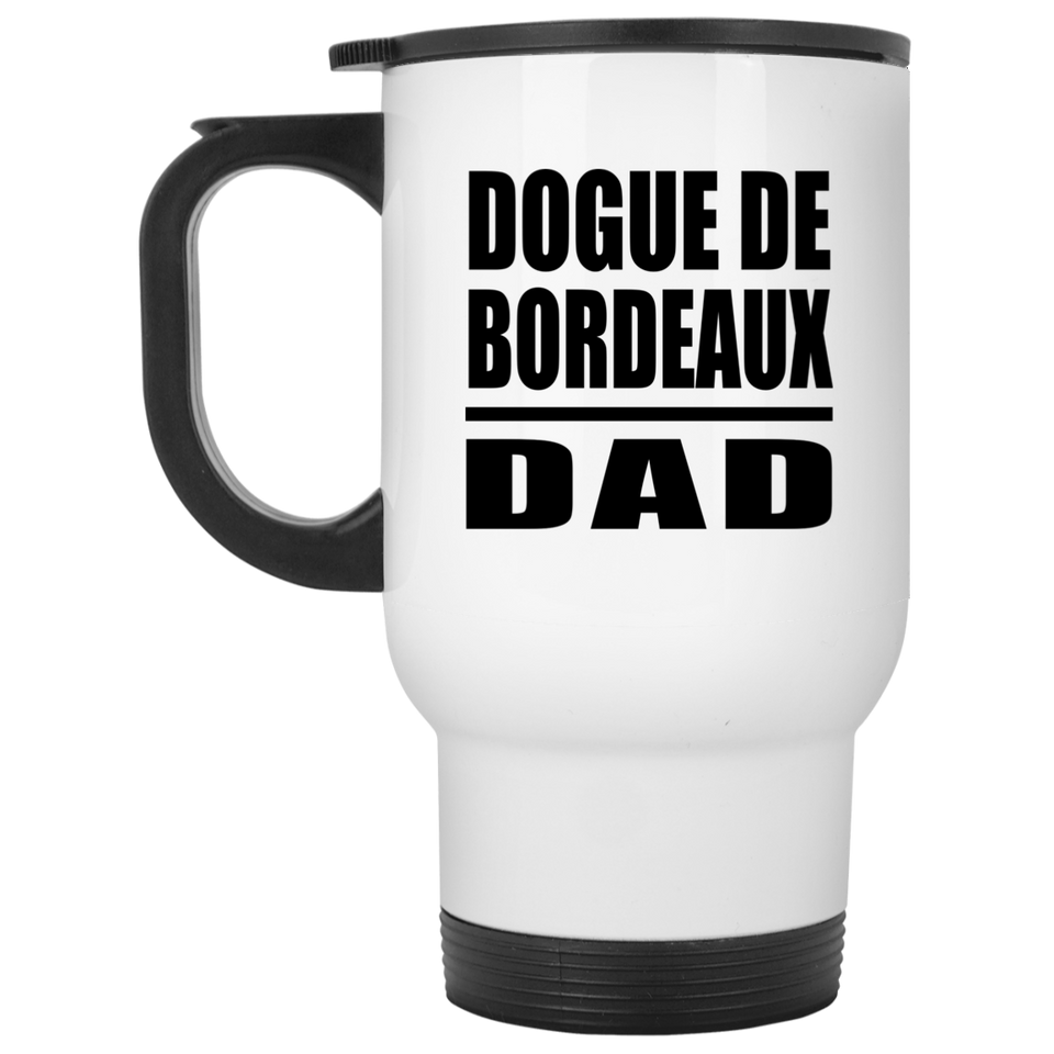 Dogue De Bordeaux Dad - White Travel Mug