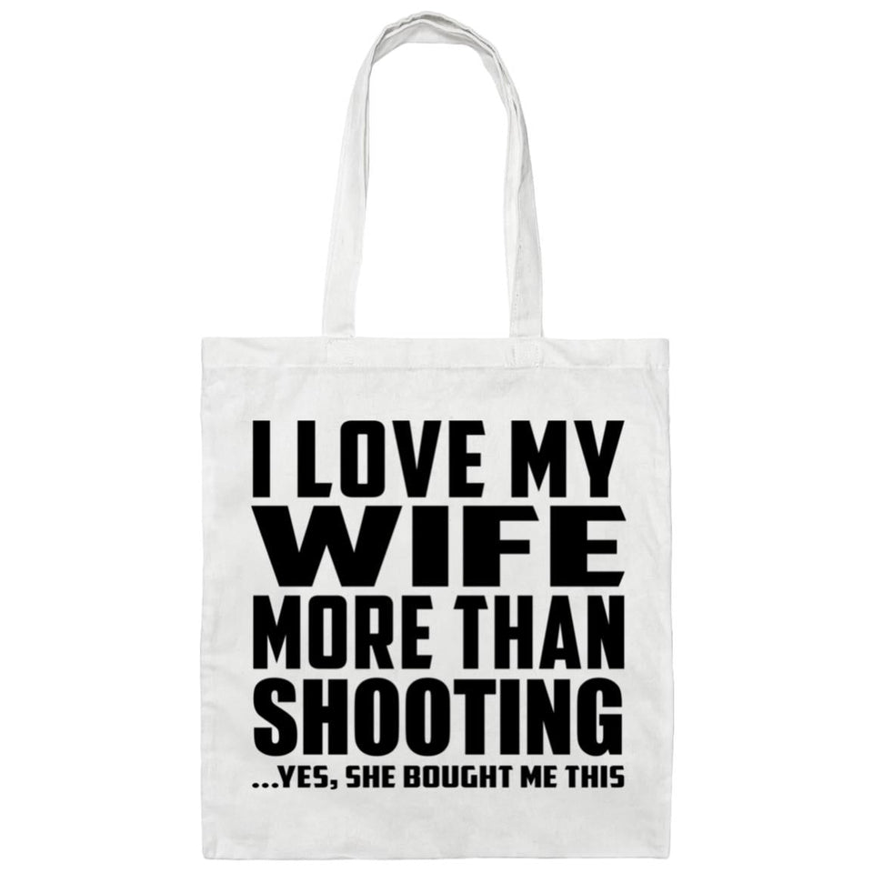 I Love My Wife More Than Shooting - Tote Bag White
