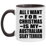 All I Want For Christmas Is My Australian Silky Terrier - 11oz Accent Mug Black