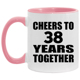 38th Anniversary Cheers To 38 Years Together - 11oz Accent Mug Pink