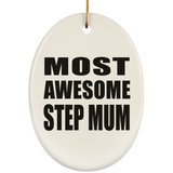 Most Awesome Step Mum - Oval Ornament