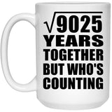 95th Anniversary Square Root of 9025 Years Who's Counting - 15oz Coffee Mug