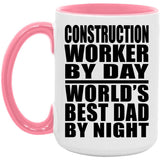 Construction Worker By Day World's Best Dad By Night - 15oz Accent Mug Pink