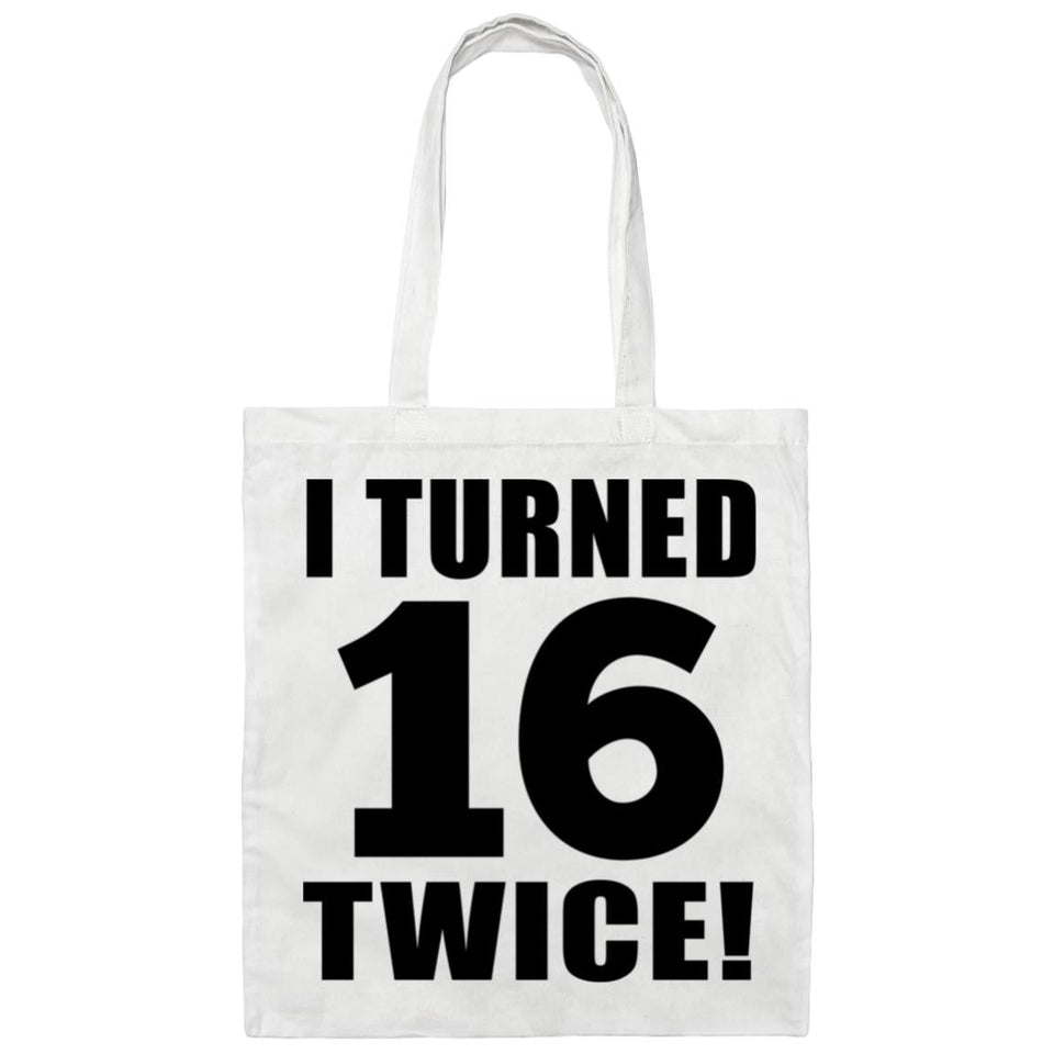 32nd Birthday I Turned 16 Twice - Tote Bag White