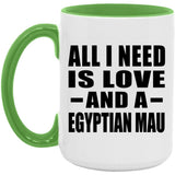 All I Need Is Love And A Egyptian Mau - 15oz Accent Mug Green