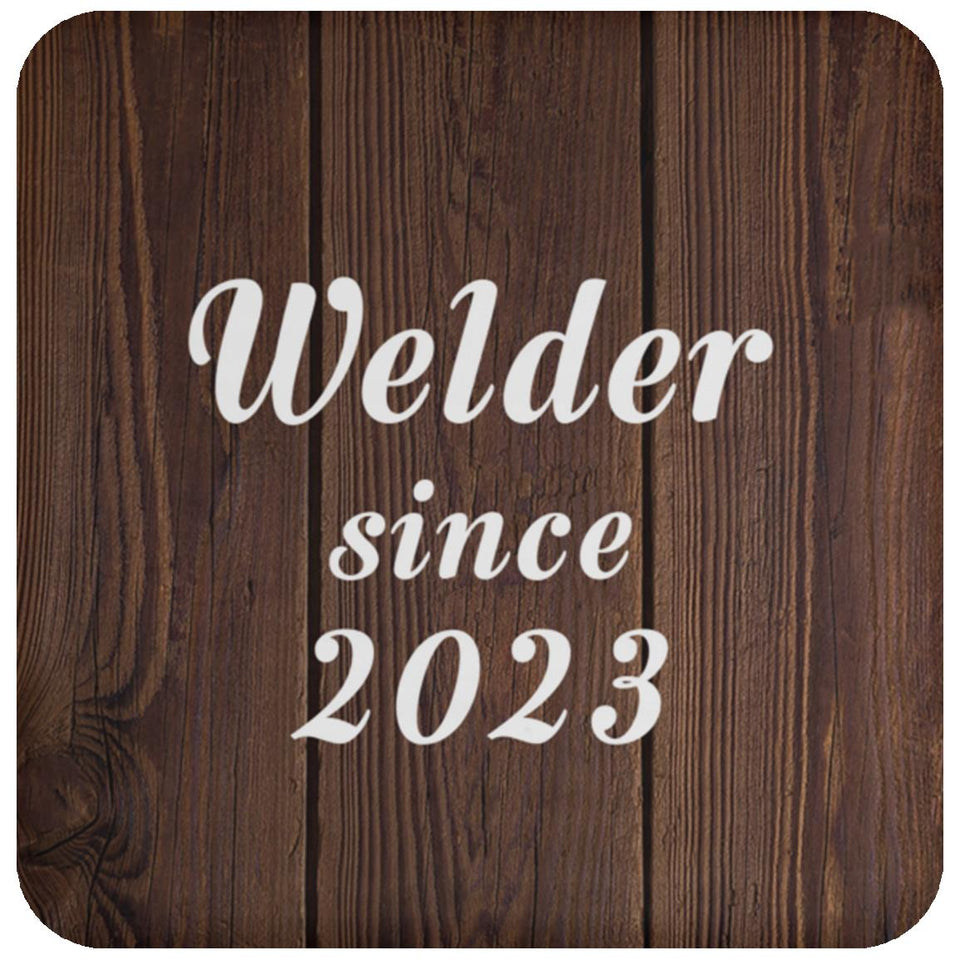 Welder Since 2023 - Drink Coaster D