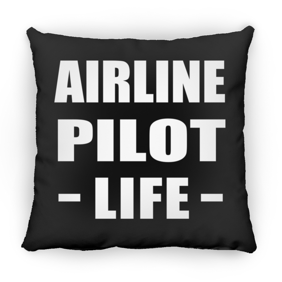 Airline Pilot Life - Throw Pillow Black