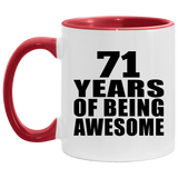 71st Birthday 71 Years Of Being Awesome - 11oz Accent Mug Red