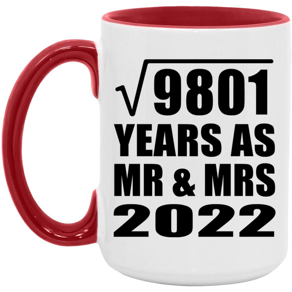 99th Anniversary Square Root of 9801 Years As Mr & Mrs 2022 - 15oz Accent Mug Red