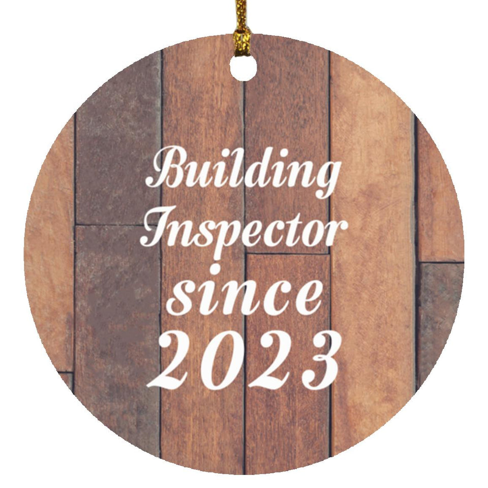 Building Inspector Since 2023 - Circle Ornament E