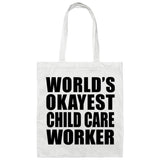 World's Okayest Child Care Worker - Tote Bag White