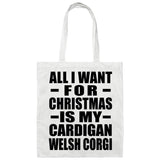 All I Want For Christmas Is My Cardigan Welsh Corgi - Tote Bag White