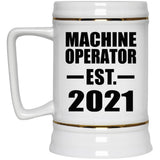 Machine Operator Established EST. 2021 - Beer Stein