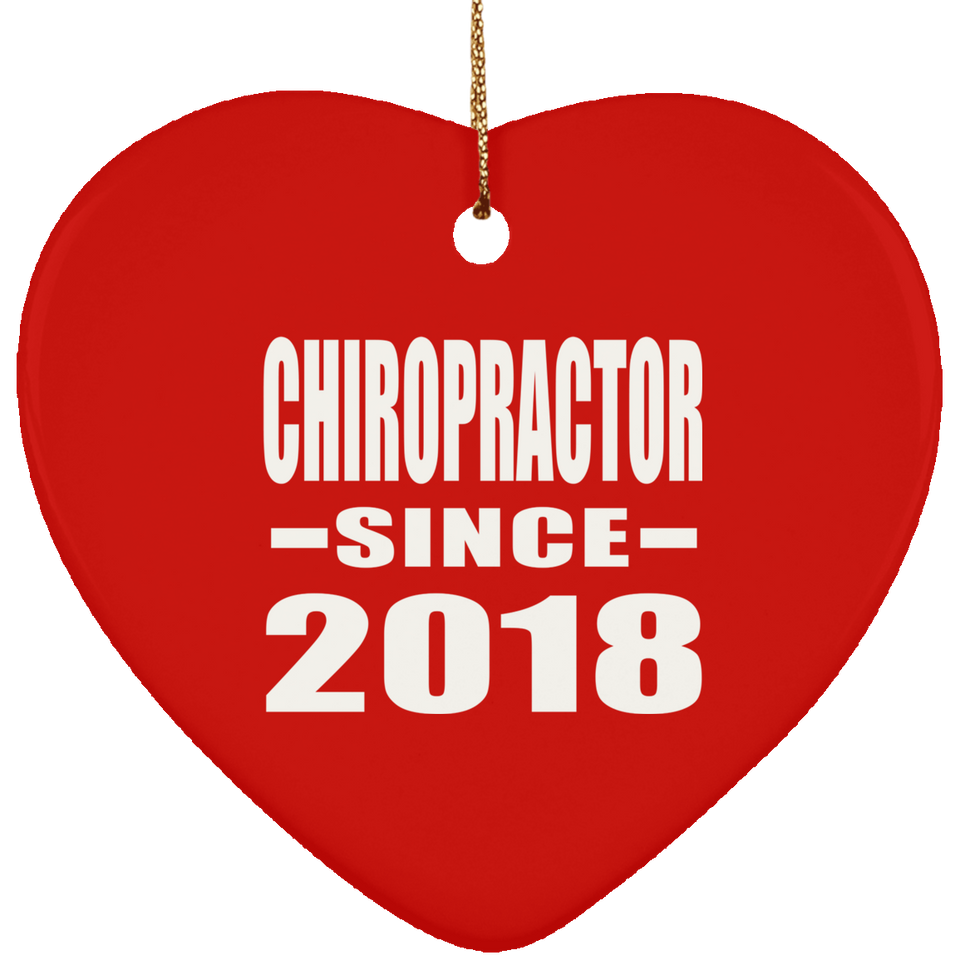 Chiropractor Since 2018 - Heart Ornament