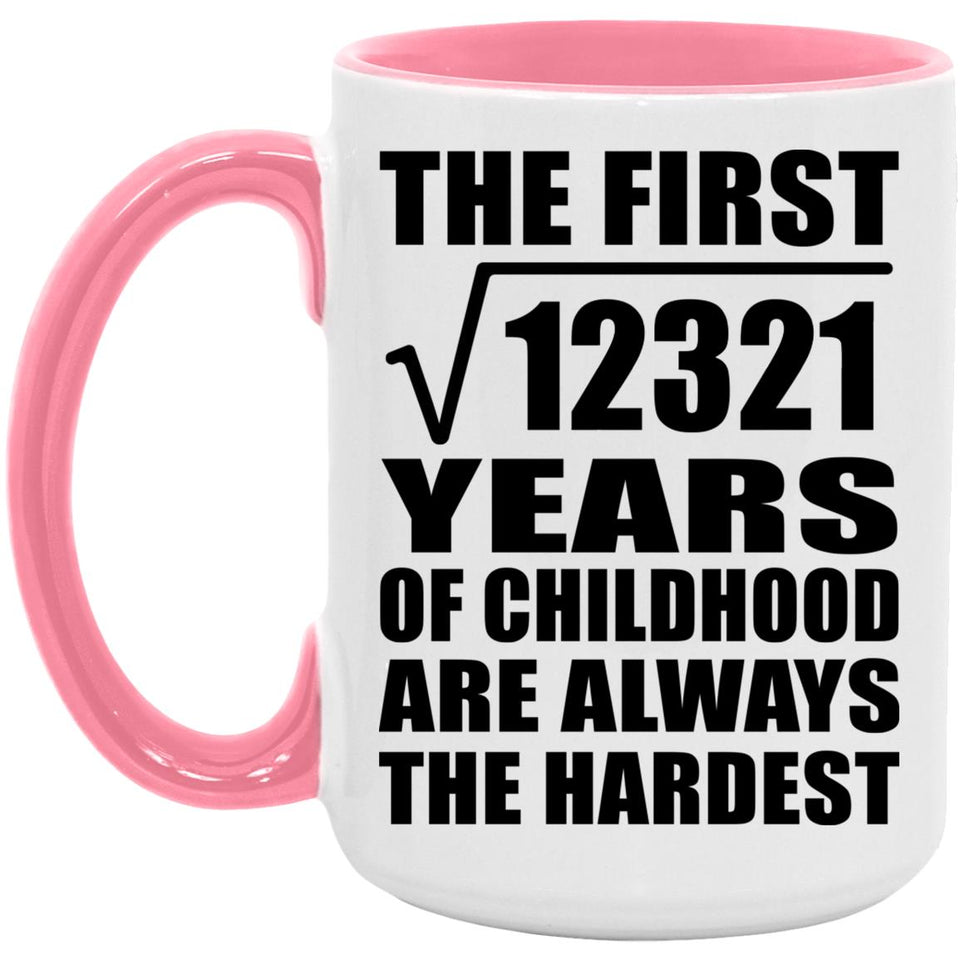111th Birthday Square Root of 12321 Years of Childhood - 15oz Accent Mug Pink