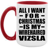 All I Want For Christmas Is My Wirehaired Vizsla - 15oz Accent Mug Red