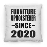Furniture Upholsterer Since 2020 - Throw Pillow