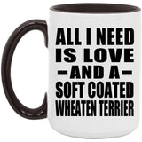 All I Need Is Love And A Soft Coated Wheaten Terrier - 15oz Accent Mug Black