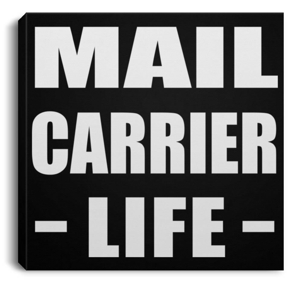 Mail Carrier Life - Canvas Square