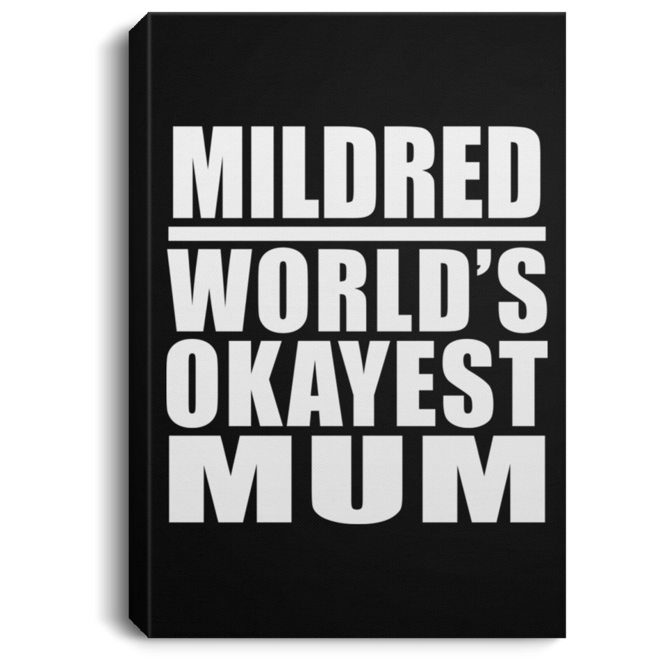 Mildred World's Okayest Mum - Canvas Portrait