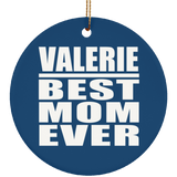 Valerie Best Mom Ever - Circle Ornament