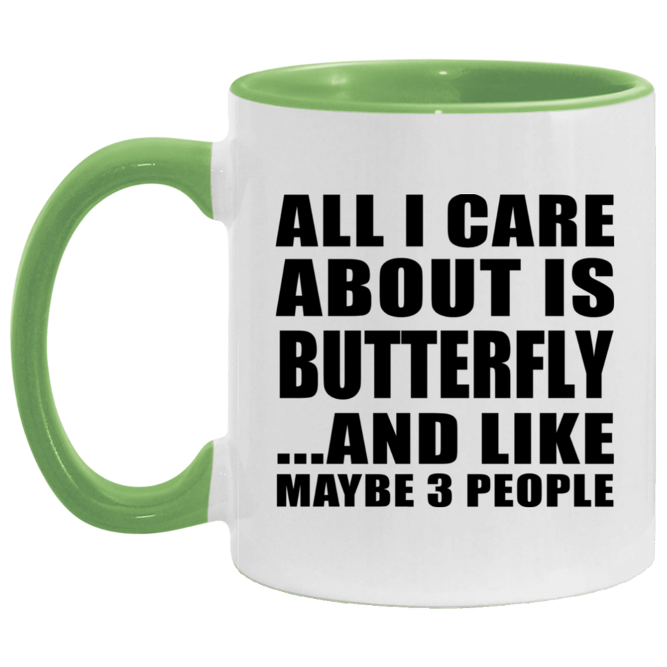 All I Care About Is Butterfly - 11oz Accent Mug Green