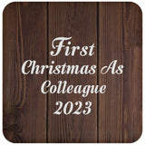 First Christmas As Colleague 2023 - Drink Coaster D