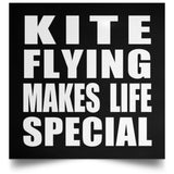 Kite Flying Makes Life Special - Poster Square