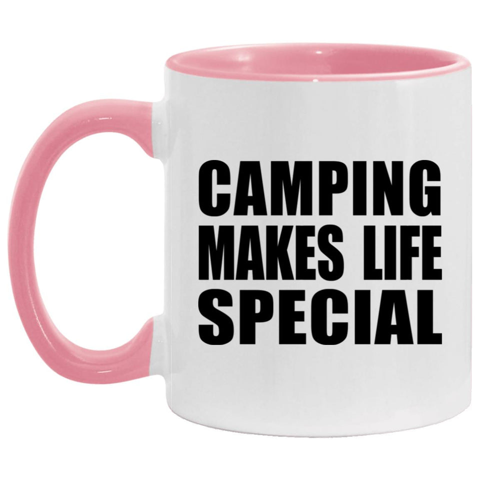 Camping Makes Life Special - 11oz Accent Mug Pink